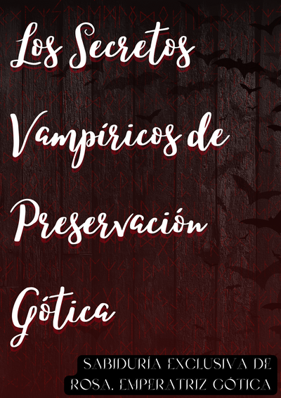 Los Secretos Vampíricos de Preservación Gótica