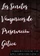 Los Secretos Vampíricos de Preservación Gótica